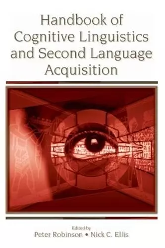 Handbook of Cognitive Linguistics and Second Language Acquisition cover