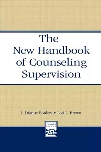 The New Handbook of Counseling Supervision cover