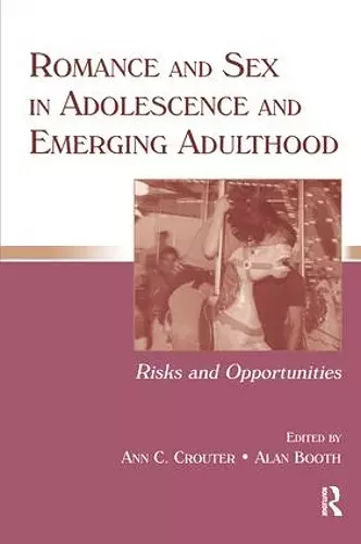 Romance and Sex in Adolescence and Emerging Adulthood cover