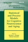 Statistical and Process Models for Cognitive Neuroscience and Aging cover