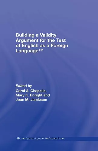 Building a Validity Argument for the Test of  English as a Foreign Language™ cover