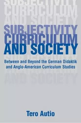 Subjectivity, Curriculum, and Society cover