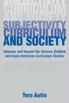 Subjectivity, Curriculum, and Society cover