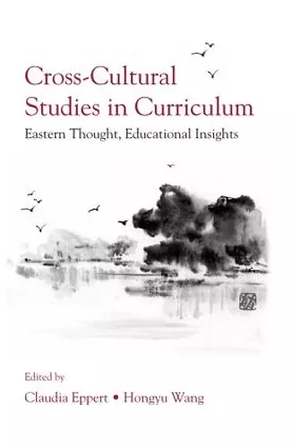 Cross-Cultural Studies in Curriculum cover