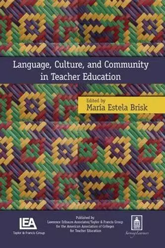 Language, Culture, and Community in Teacher Education cover