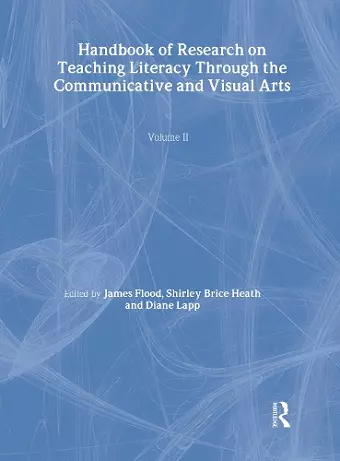 Handbook of Research on Teaching Literacy Through the Communicative and Visual Arts, Volume II cover