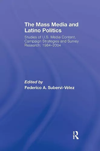 The Mass Media and Latino Politics cover