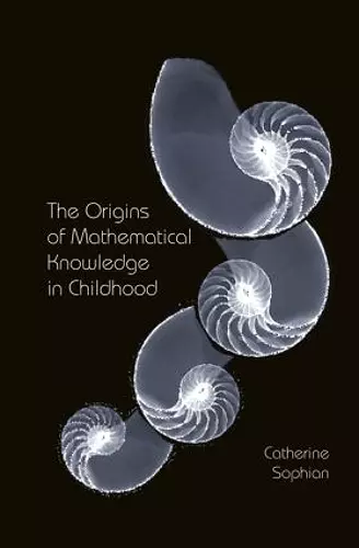 The Origins of Mathematical Knowledge in Childhood cover