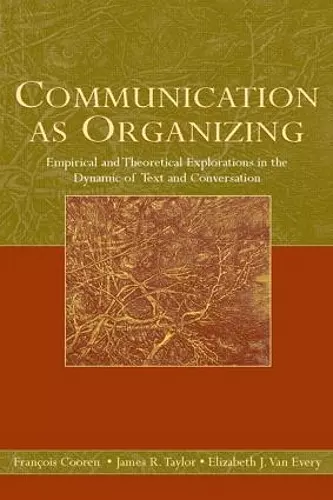 Communication as Organizing cover