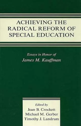 Achieving the Radical Reform of Special Education cover