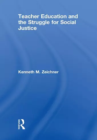 Teacher Education and the Struggle for Social Justice cover