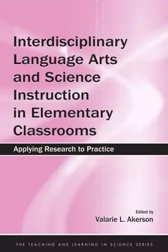 Interdisciplinary Language Arts and Science Instruction in Elementary Classrooms cover