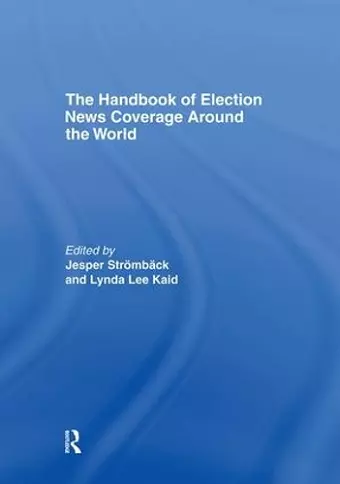 The Handbook of Election News Coverage Around the World cover