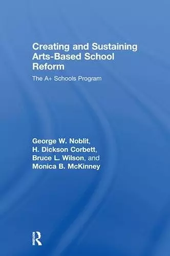 Creating and Sustaining Arts-Based School Reform cover