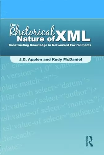 The Rhetorical Nature of XML cover