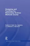 Designing and Teaching the Elementary Science Methods Course cover