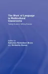 The Work of Language in Multicultural Classrooms cover