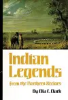 Indian Legends from the Northern Rockies cover