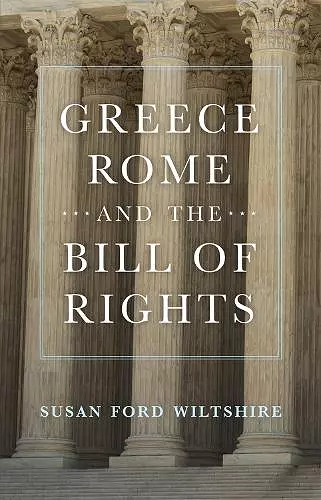 Greece, Rome, and the Bill of Rights cover