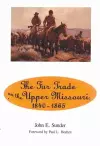 Fur Trade on the Upper Missouri, 1840-1865 cover