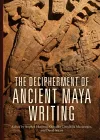 The Decipherment of Ancient Maya Writing cover