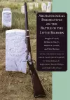 Archaeological Perspectives on the Battle of the Little Bighorn cover