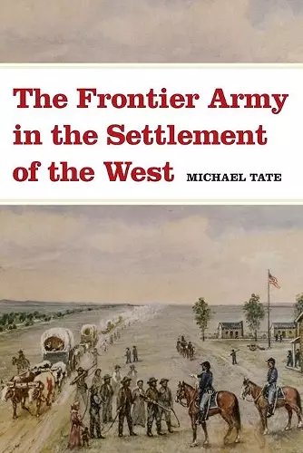 The Frontier Army in the Settlement of the West cover