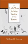 The Little Water Medicine Society of The Senecas cover