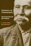 Coquelle Thompson, Athabaskan Witness cover