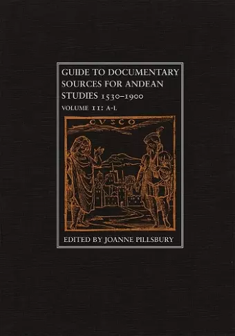 Guide to Documentary Sources for Andean Studies, 1530-1900 cover