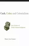 Cash, Color, and Colonialism cover