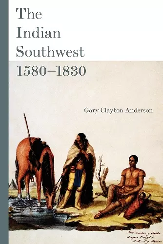 The Indian Southwest, 1580-1830 cover