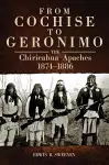From Cochise to Geronimo cover