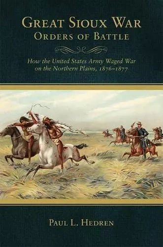 Great Sioux War Orders of Battle cover