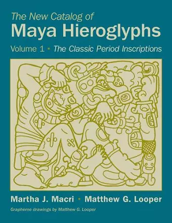 The New Catalog of Maya Hieroglyphs, Volume One cover