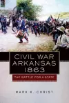 Civil War Arkansas, 1863 cover