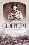 The Life and Legends of Calamity Jane cover