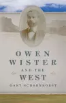 Owen Wister and the West cover