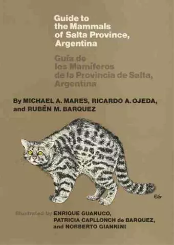 Guide to the Mammals of Salta Province, Argentina cover