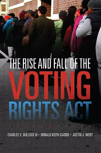 The Rise and Fall of the Voting Rights Act cover