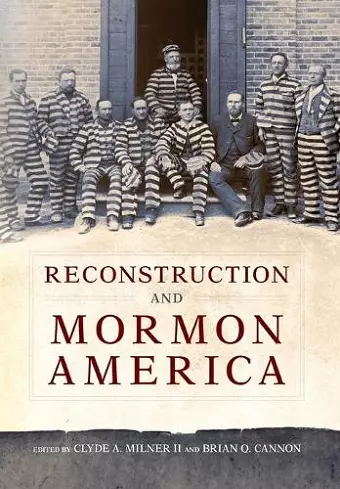 Reconstruction and Mormon America cover