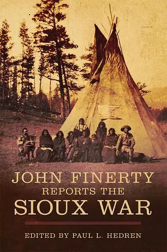 John Finerty Reports the Sioux War cover