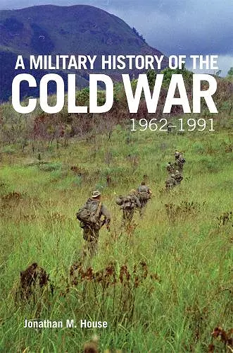 A Military History of the Cold War, 1962-1991 cover