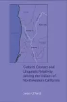 Cultural Contact and Linguistic Relativity among the Indians of Northwestern California cover