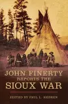 John Finerty Reports the Sioux War cover