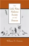 The Little Water Medicine Society of the Senecas Volume 242 cover