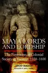 Maya Lords and Lordship cover