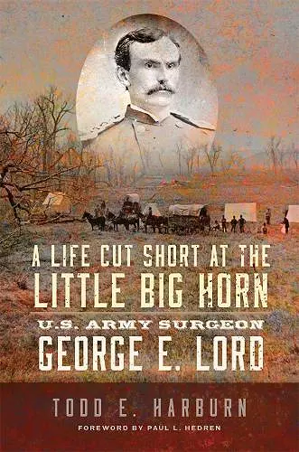 A Life Cut Short at the Little Big Horn cover