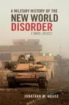 A Military History of the New World Disorder, 1989-2022 Volume 78 cover