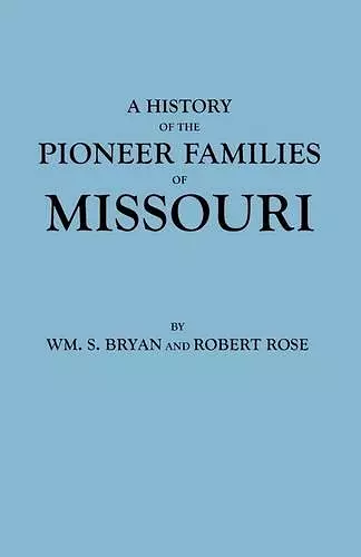 History of the Pioneer Families of Missouri cover